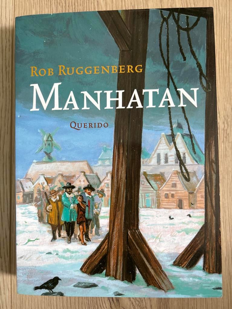 Manhattan Querido - Rob Ruggenberg (Historische Avonturenrom, Ophalen of Verzenden, Zo goed als nieuw
