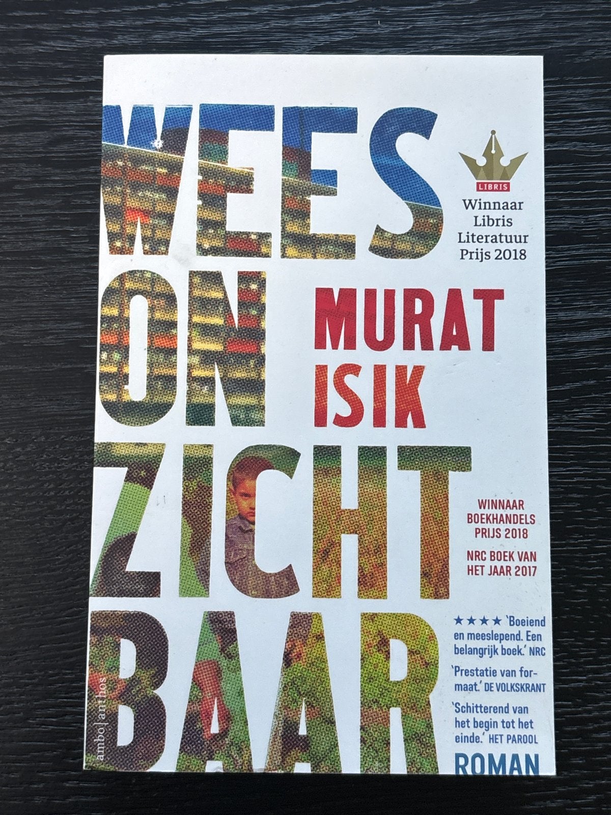 Wees onzichtbaar - Murat Isik (Libris Literatuur Prijs), Boeken, Ophalen of Verzenden, Zo goed als nieuw, Nederland