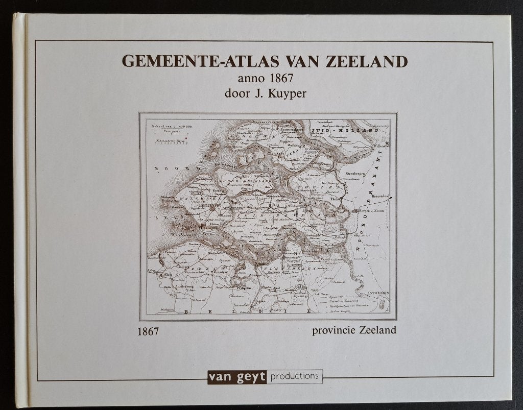 GEMEENTE-ATLAS VAN ZEELAND ANNO 1867 - J Kuyper, Boeken, Ophalen of Verzenden, Zo goed als nieuw, J Kuyper