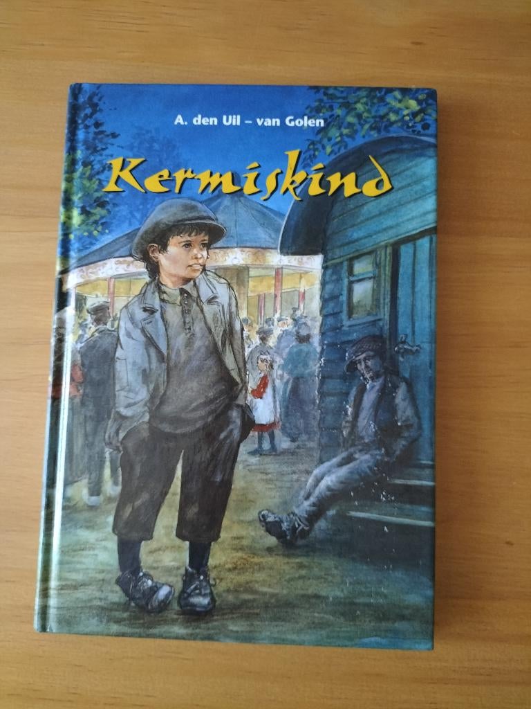 A. den Uil van Golen - Kermiskind, Boeken, Ophalen of Verzenden, Zo goed als nieuw, A den Uil van Golen, Fictie algemeen