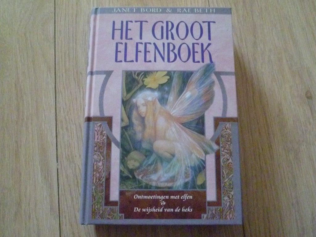 Janet Bord / Rae Beth - Het groot elfenboek HC, Boeken, Verzenden, Zo goed als nieuw, Overige onderwerpen, Achtergrond en Informatie