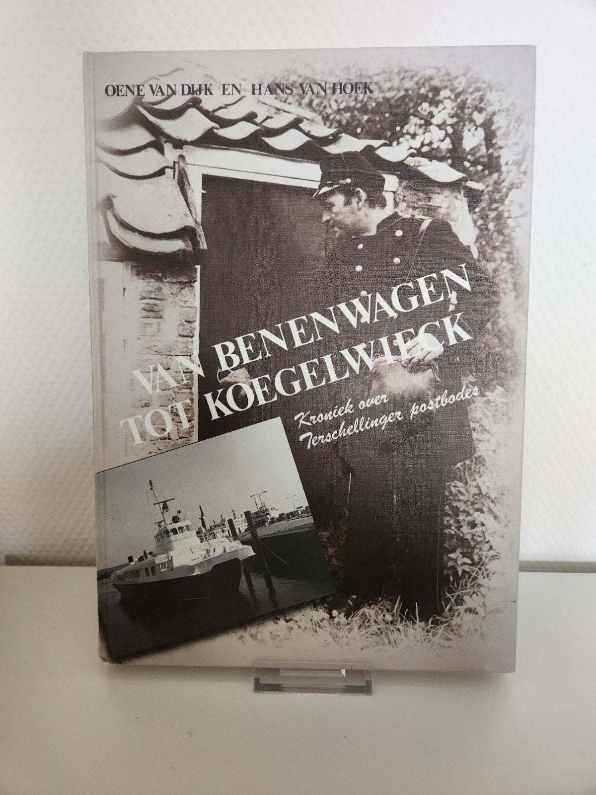 Van benenwagen tot koegelwieck - Terschelling, 19e eeuw, Ophalen of Verzenden, Zo goed als nieuw, Oene van Dijk en Hans van Hoek