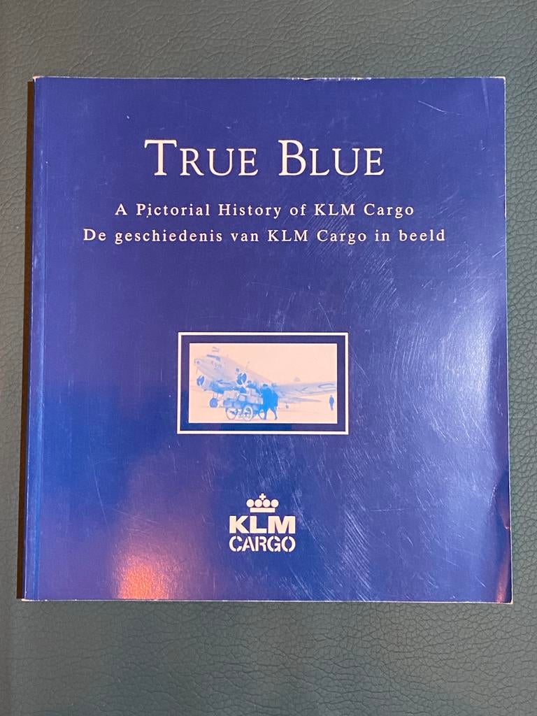 True Blue: Geschiedenis van KLM Cargo in beeld, Ophalen of Verzenden, Gebruikt, Boek of Tijdschrift