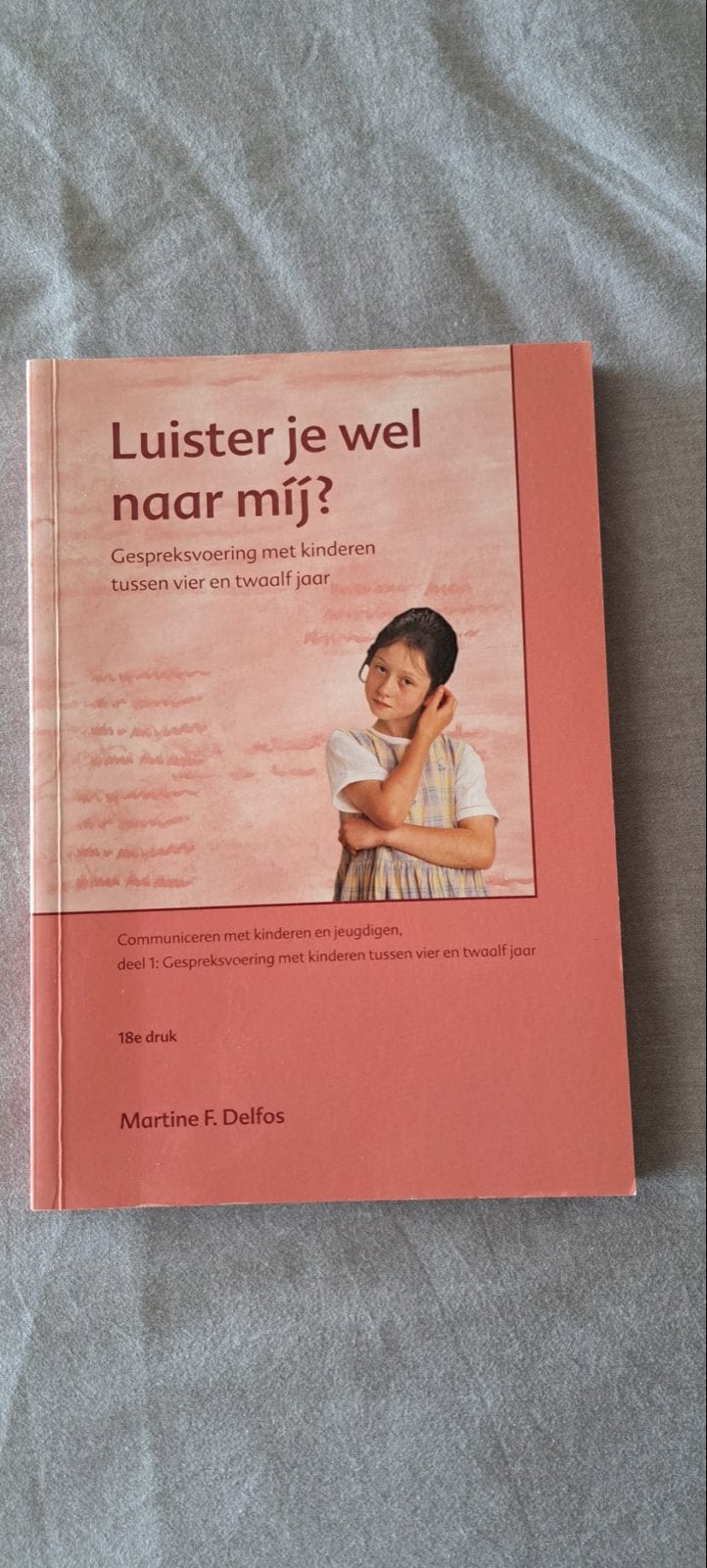 Luister je wel naar mij? Gespreksvoering met kinderen, Ophalen of Verzenden, Zo goed als nieuw, Opvoeding tot 6 jaar
