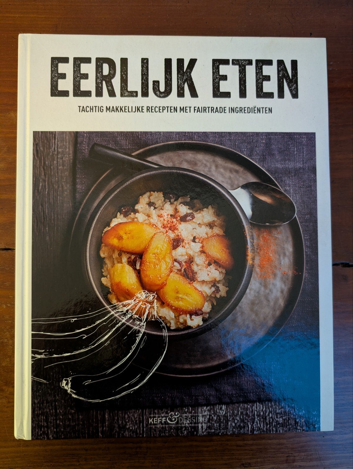 Eerlijk Eten: Kookboek met Fairtrade Recepten, Gezond koken, Ophalen of Verzenden, Overige gebieden, Samuel Lewis