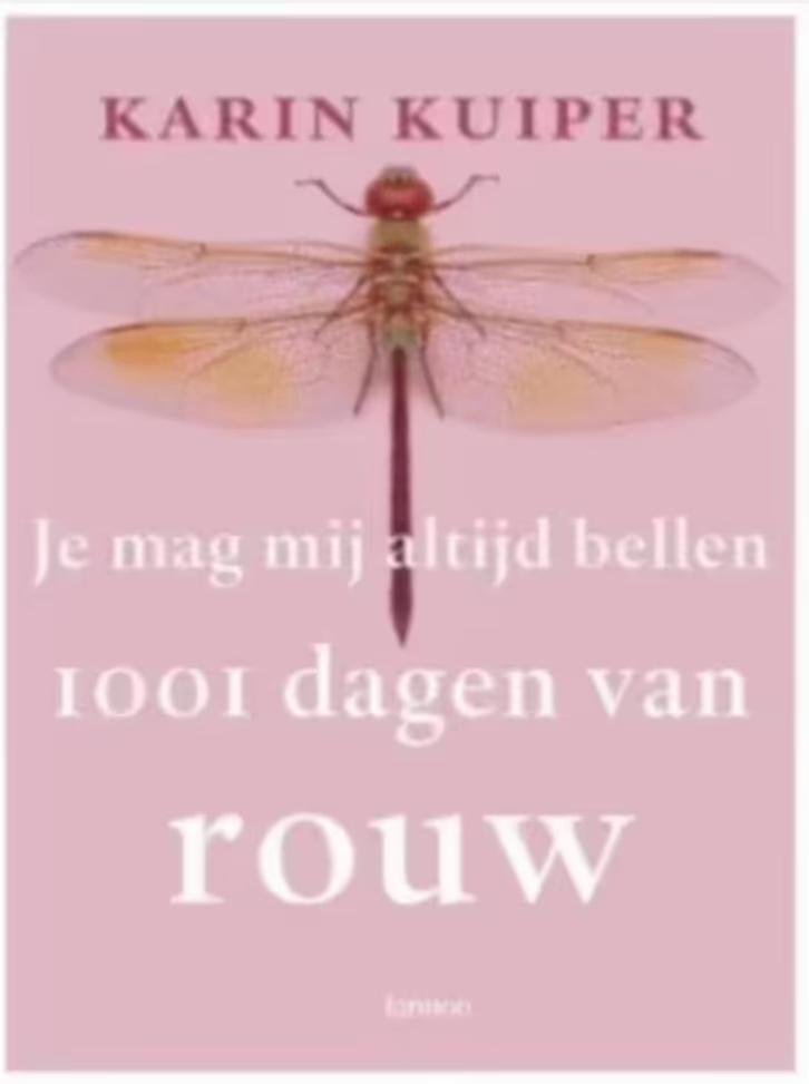 1001 dagen van rouw (je mag mij altijd bellen) Karin Kuiper, Ophalen of Verzenden, Zo goed als nieuw