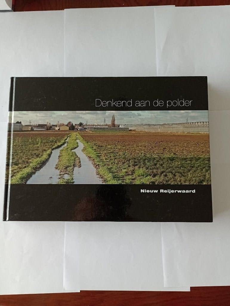 DENKEND AAN DE POLDER  NIEUW REIJERWAARD Reijmerinck Rijswij, 20e eeuw of later, Ophalen of Verzenden, Zo goed als nieuw, Meerdere auteurs