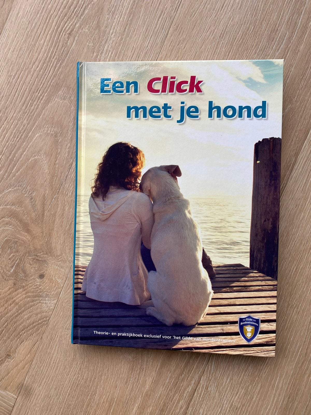 Nieuw boek: Een Click met je hond - Theorie & Praktijk, Ophalen of Verzenden, Nieuw, Honden