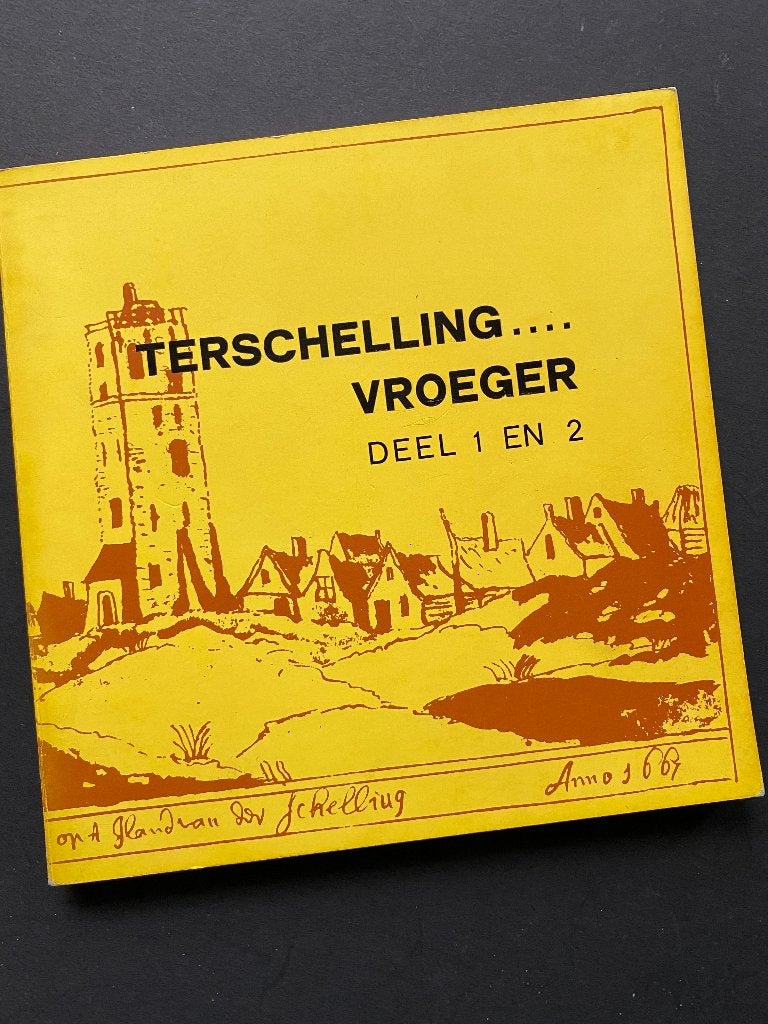 Terschelling Vroeger Deel 1 & 2 (Deel 1 & 2 in één band.), Ophalen of Verzenden, 20e eeuw of later, Zo goed als nieuw