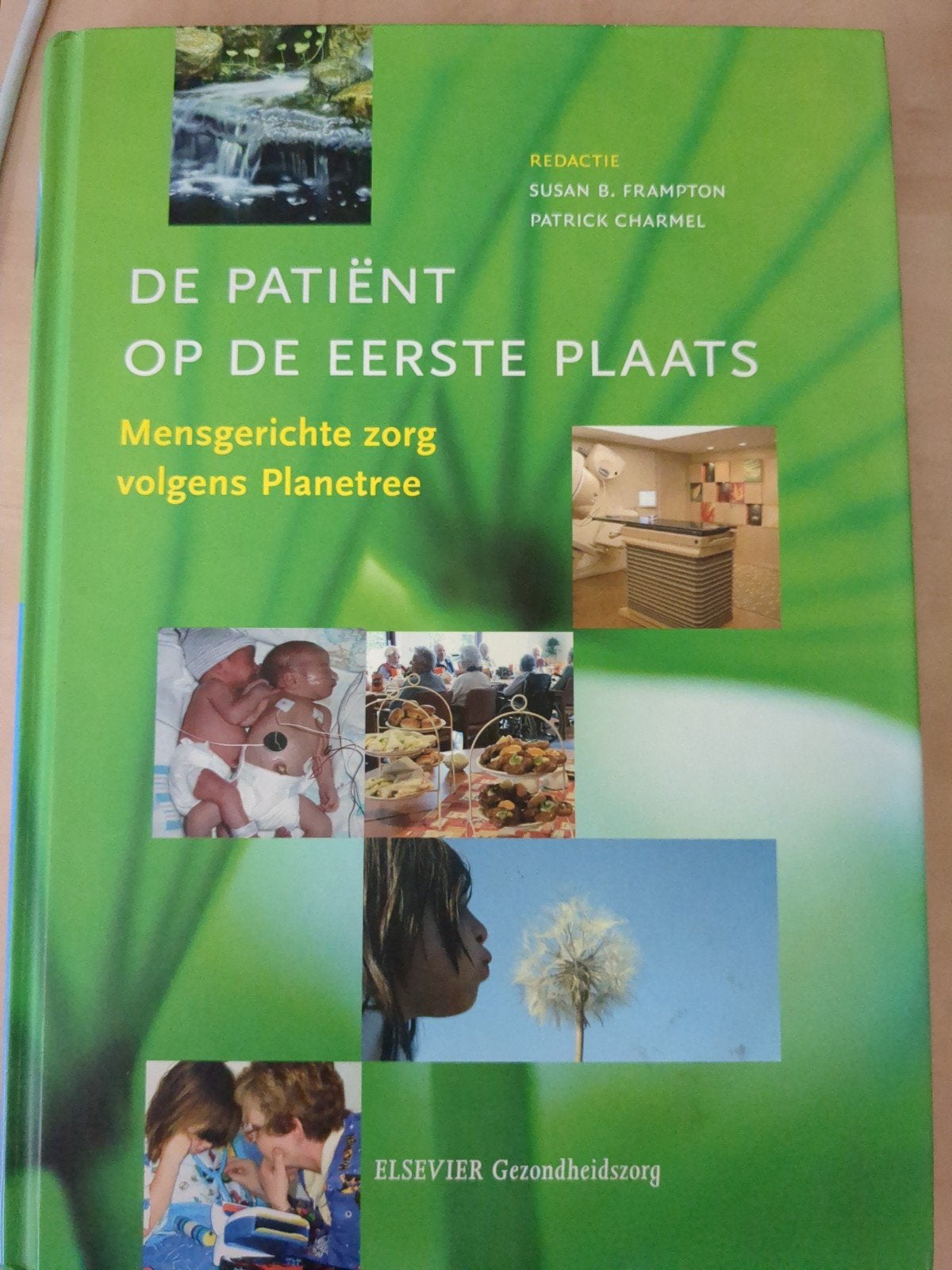 De Patiënt op de Eerste Plaats - Mensgerichte Zorg, Ophalen of Verzenden, Zo goed als nieuw, Gezondheid en Conditie, Susan B. Frampton, Patrick Charmel