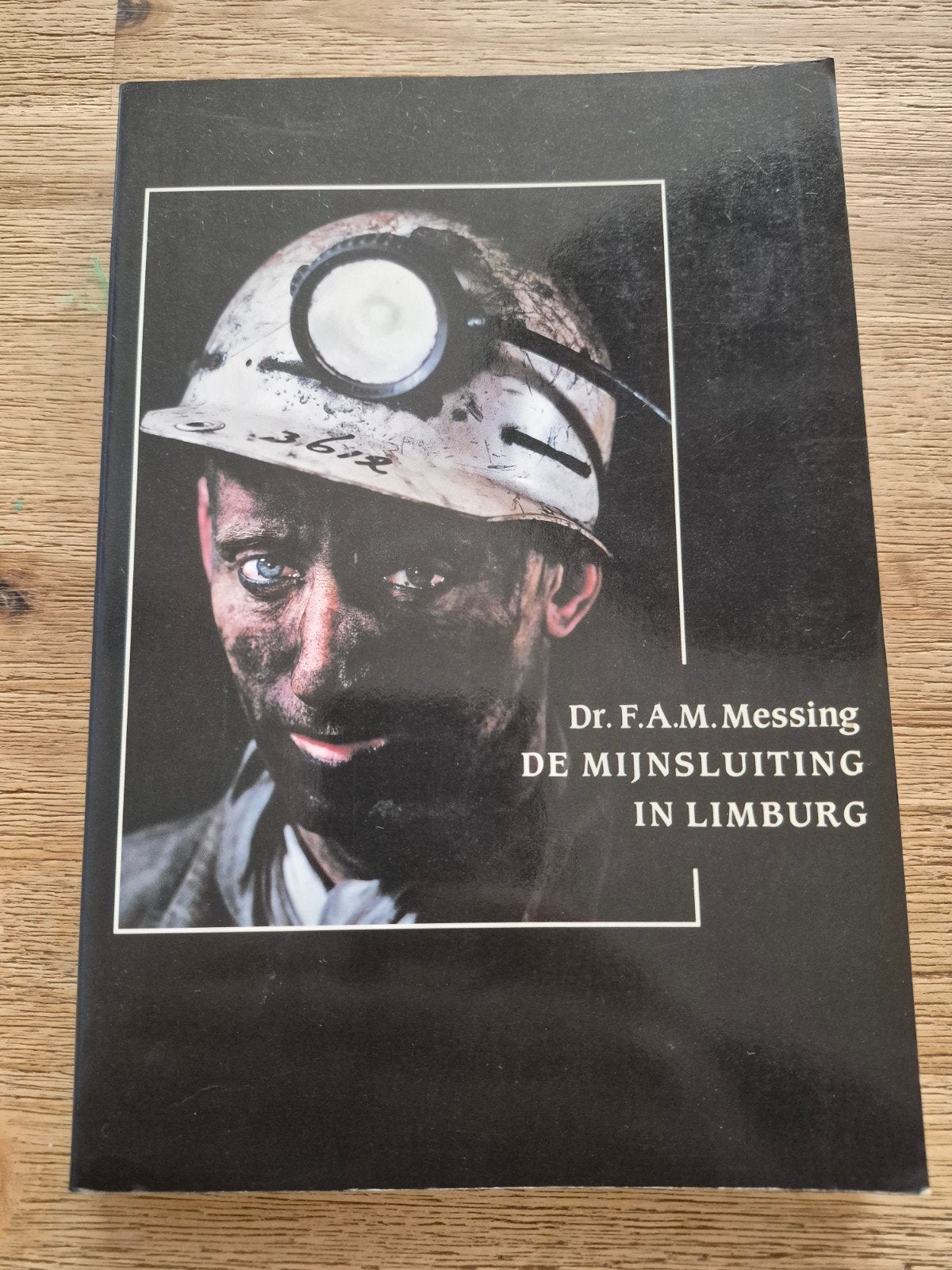 De Mijnsluiting in Limburg - Dr. F.A.M. Messing, Ophalen of Verzenden