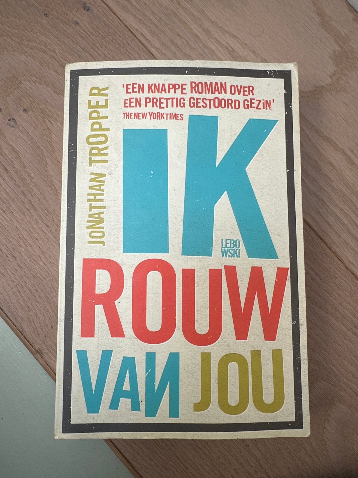 Ik rouw van jou - Jonathan Tropper (roman), Ophalen, Gelezen, Nederland