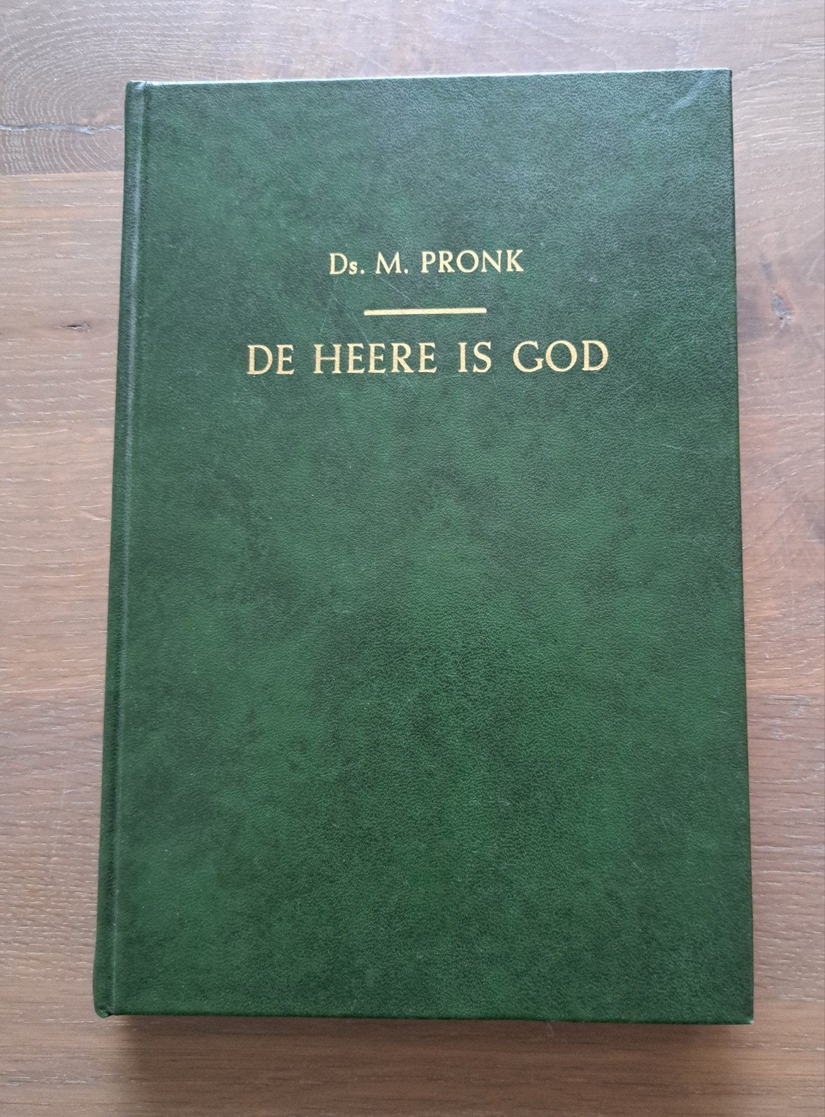 De Heere is God. Ds. M. Pronk, Boeken, Gelezen, Christendom | Protestants, Ophalen of Verzenden, Ds. M. Pronk