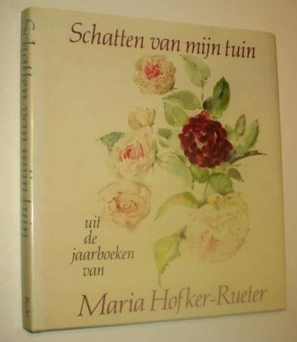 Maria Hofker-Rueter-Schatten van mijn tuin-Uit de jaarboeken, Verzenden, Zo goed als nieuw, Schilder- en Tekenkunst