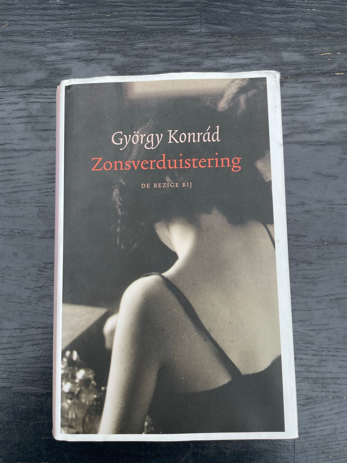 Zonsverduistering - György Konrád (De Bezige Bij), Ophalen of Verzenden, Zo goed als nieuw, Europa overig