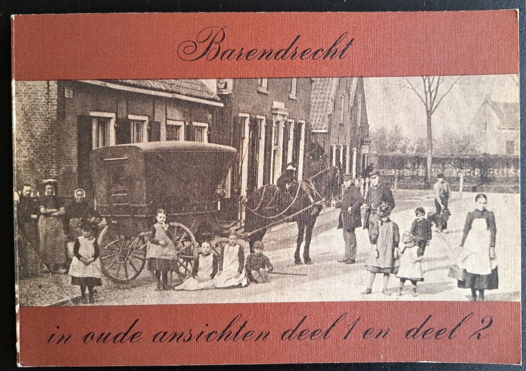 BARENDRECHT IN OUDE ANSICHTEN - Deel 1 en 2 - AG vd Garde, Ophalen of Verzenden, Gelezen, AG vd Garde + GA v Leeuwen