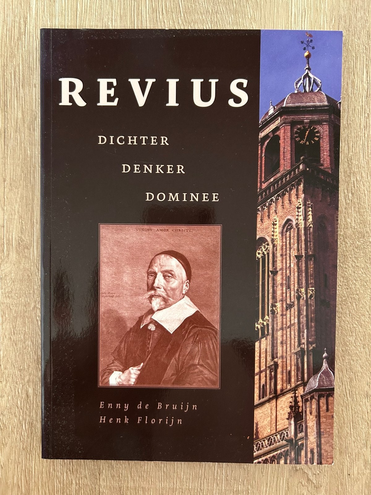 Revius: dichter, denker, dominee - E. de Bruijn & H. Florijn, Boeken, Ophalen of Verzenden, Zo goed als nieuw