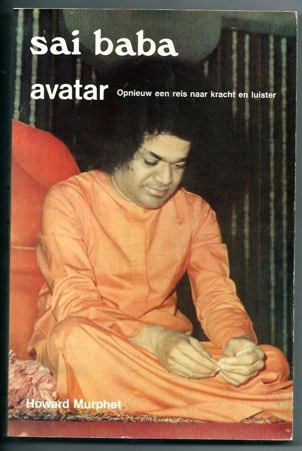 Sai baba, avatar - Howard Murphet, Boeken, Achtergrond en Informatie, Howard Murphet, Ophalen of Verzenden, Zo goed als nieuw