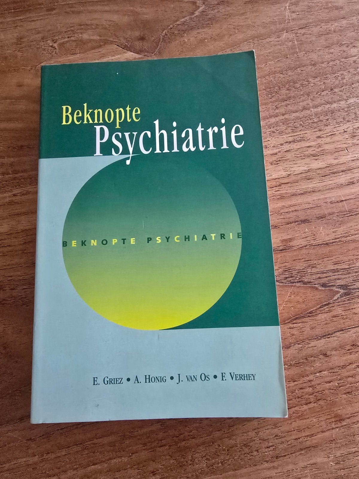 Beknopte Psychiatrie - E. Griez A. Honig, J. van Os, F. Verh, Boeken, Gamma, HBO, Ophalen of Verzenden, E. Griez, A. Honig, J. van Os, F. Verhey