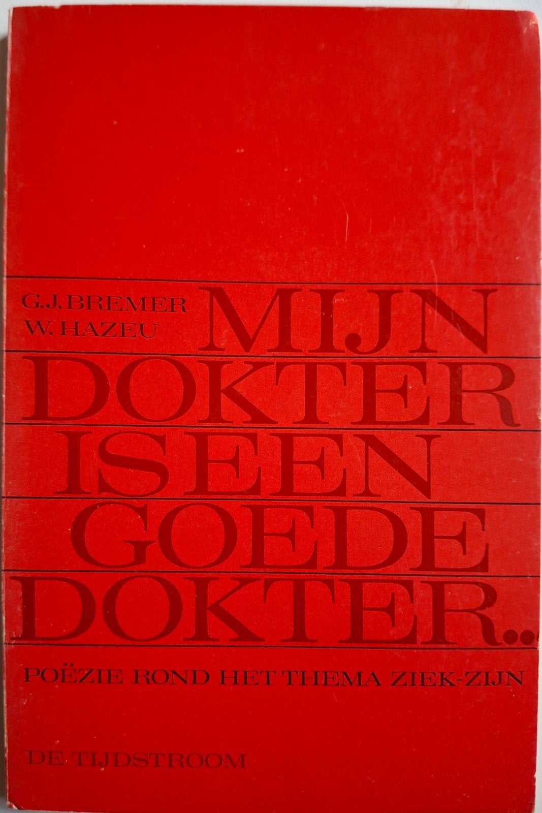 G.J.Bremer - Mijn dokter is een goede dokter.., Ophalen of Verzenden, Meerdere auteurs, Gelezen, G.J. Bremer,  Wim Hazeu,