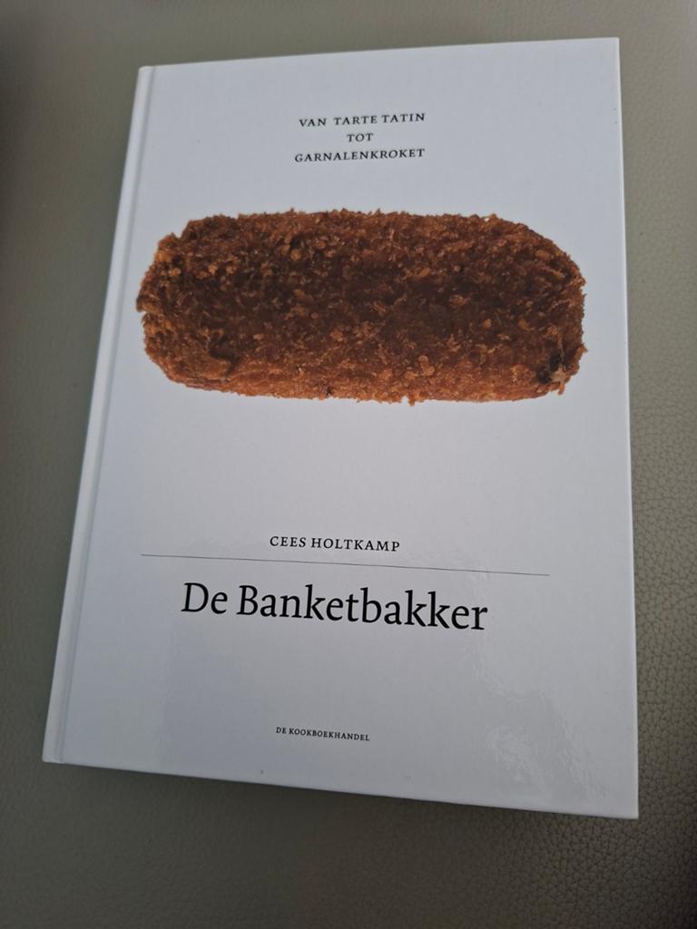 De Banketbakker: Van Tarte Tatin tot Garnalenkroket, Ophalen of Verzenden, Zo goed als nieuw, Hoofdgerechten, Nederland en België