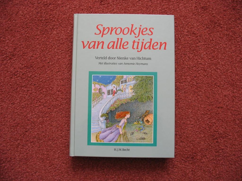 Sprookjes van alle tijden. Verteld door Nienke van Hichtum, Boeken, Ophalen of Verzenden, Zo goed als nieuw, Fictie algemeen