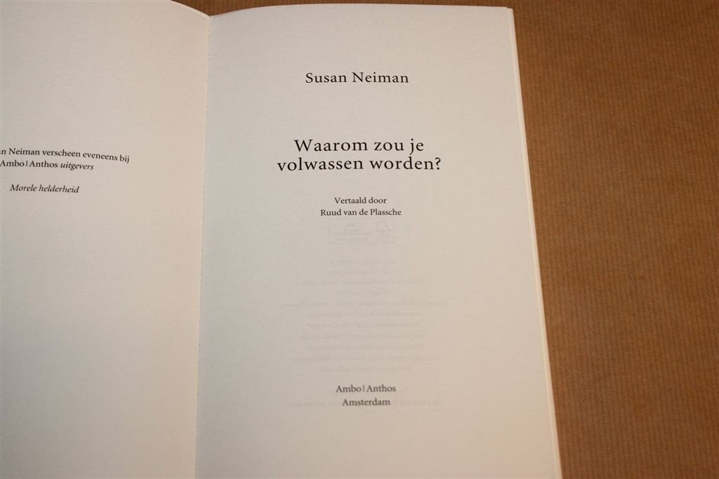 Waarom Zou je Volwassen Worden? — Susan Neiman, Filosofie, Ophalen of Verzenden, Zo goed als nieuw, Algemeen
