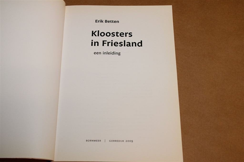 Kloosters in Friesland — Inleiding, 12e Eeuw tot 1580, Boeken, Ophalen of Verzenden, Zo goed als nieuw