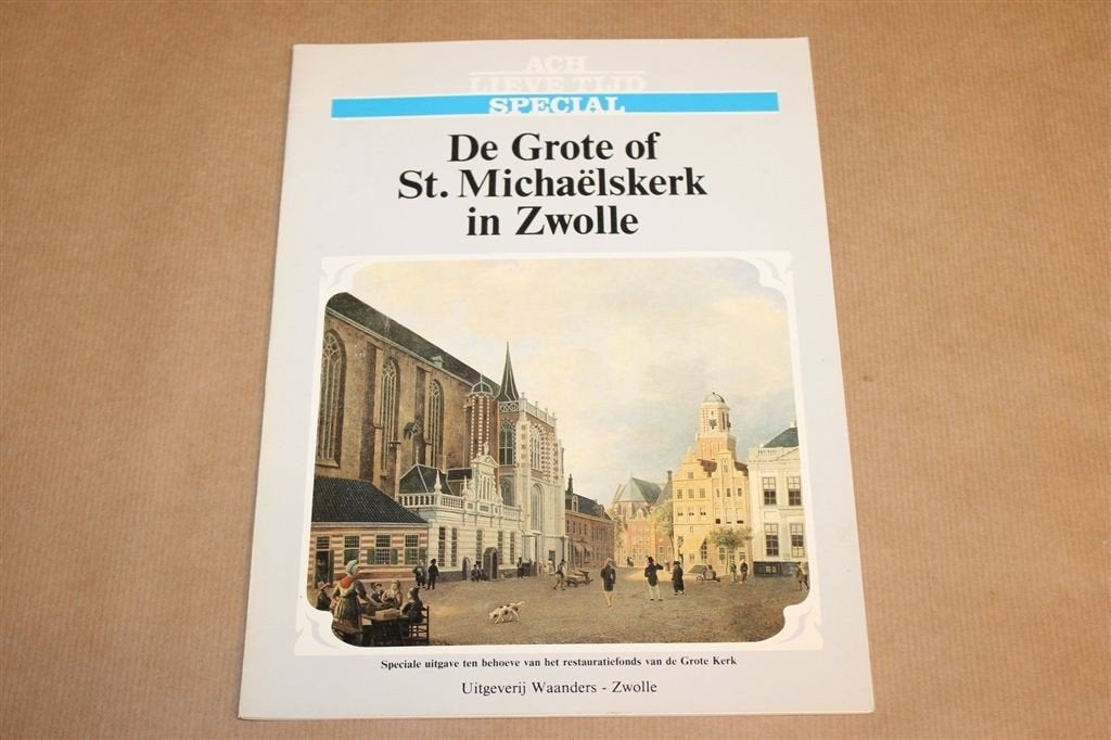 St. Michaëlskerk — De Grote Kerk van Zwolle in Beeld, Boeken, Geschiedenis | Stad en Regio, Ophalen of Verzenden, Gelezen