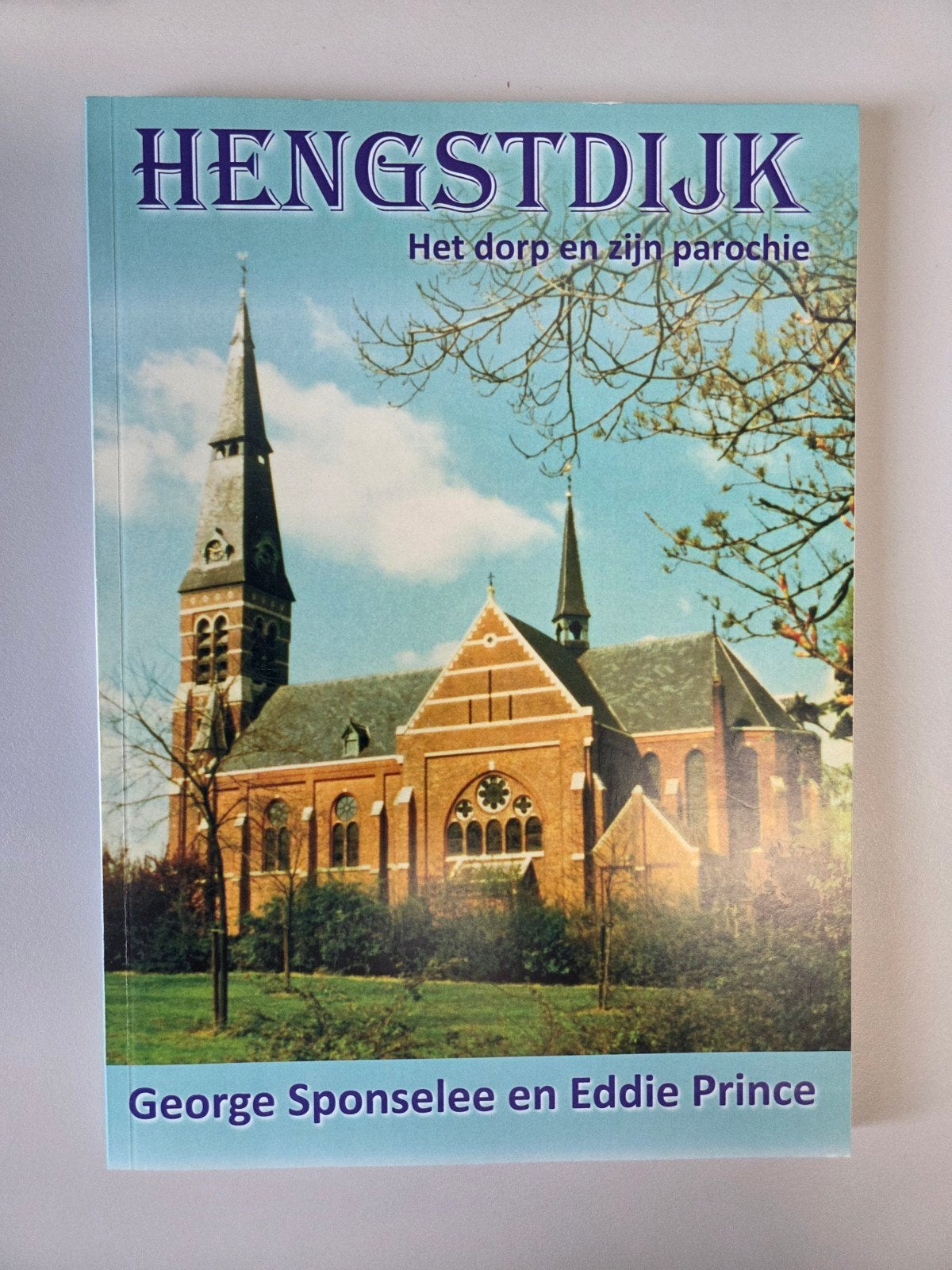 Hengstdijk, het dorp en zijn parochie, Ophalen of Verzenden, Nieuw, George Sponselee