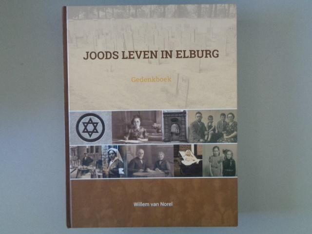 Joods leven in Elburg - Gedenkboek - Willem van Norel, Boeken, Willem van Norel, Ophalen of Verzenden, 20e eeuw of later, Gelezen