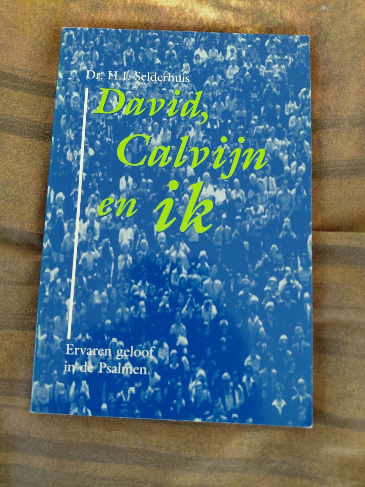 David, Calvijn en ik. Ds.H.J. Selderhuis., Ophalen of Verzenden, Zo goed als nieuw