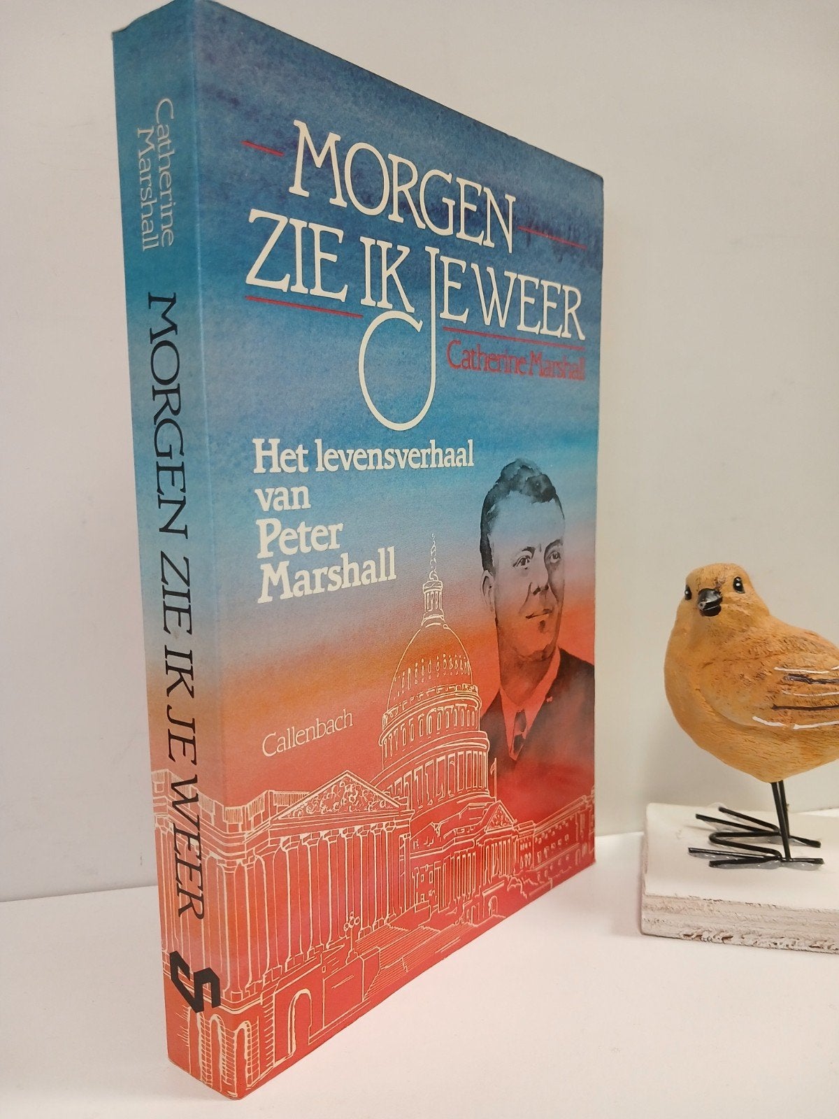 Marshall, Catherine; Morgen zie ik je weer ( Peter Marshall, Ophalen of Verzenden, Gelezen, Christendom | Protestants