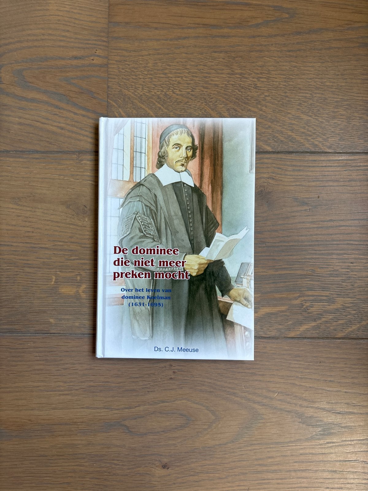 De dominee die niet meer preken mocht - Ds. C.J. Meeuse, Ophalen of Verzenden, Zo goed als nieuw, Christendom | Protestants
