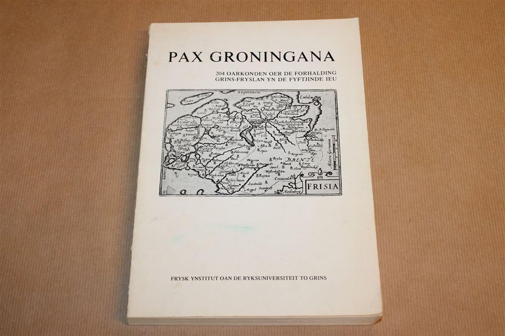 Pax Groningana — 204 Oorkonden Groningen 15e Eeuw, Fries, Boeken, Geschiedenis | Stad en Regio, Gelezen, Ophalen of Verzenden