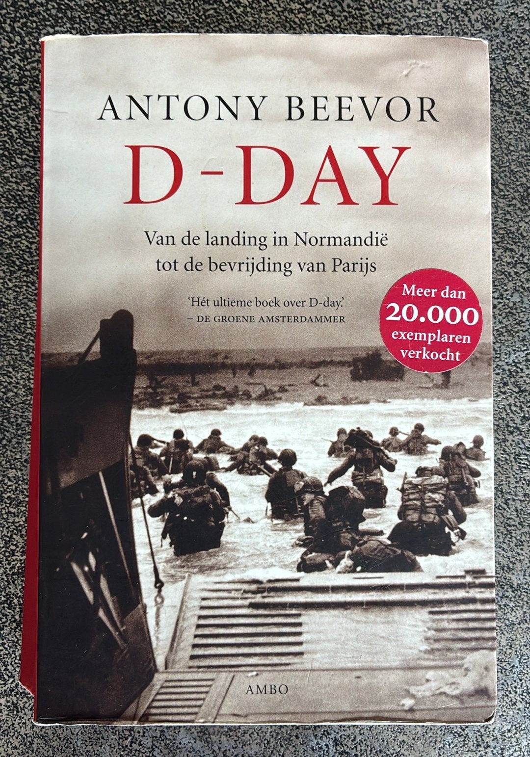Antony Beevor - D-Day, Boeken, Tweede Wereldoorlog, Antony Beevor, Ophalen of Verzenden, Zo goed als nieuw