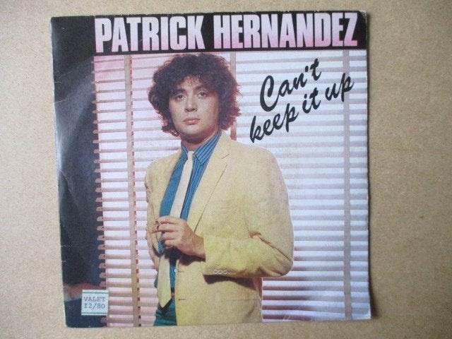 s2475 patrick hernandez - cant keep it up, Ophalen, Gebruikt, 7 inch, Overige genres