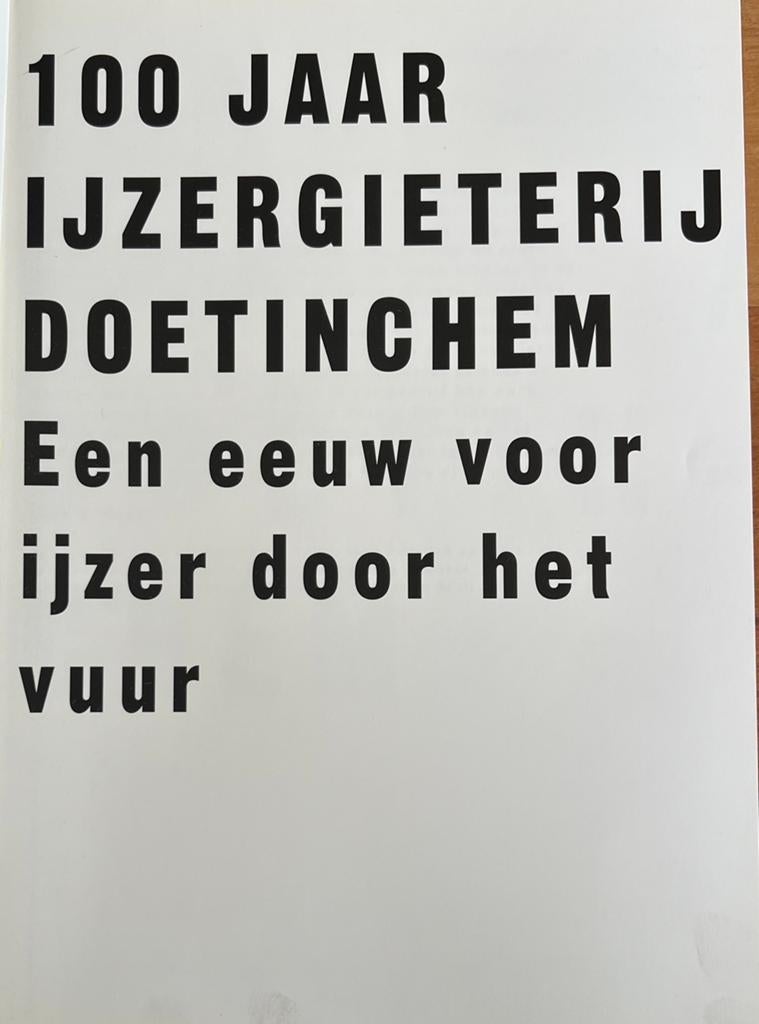 100 jaar ijzergieterij Doetinchem, Ophalen of Verzenden, Zo goed als nieuw