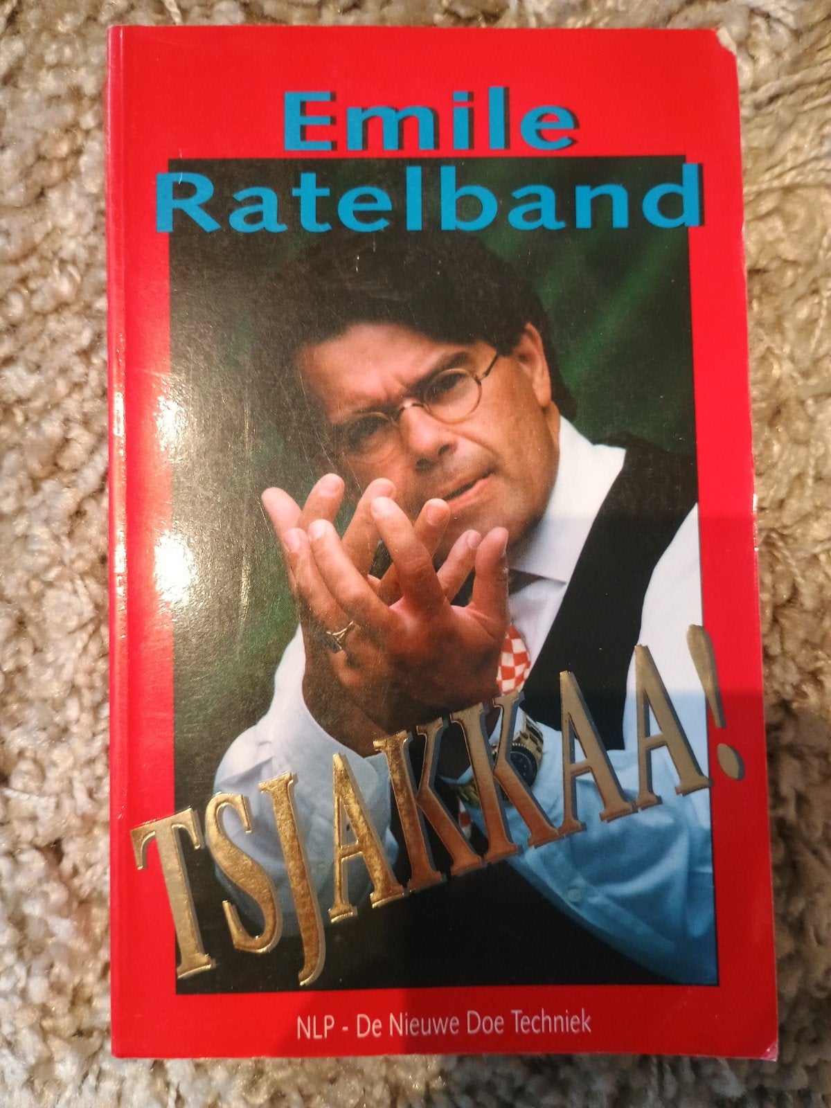 Emile Ratelband - Tsjakkaa! NLP - De Nieuwe Doe Techniek, Boeken, Ophalen, Gelezen, Emile Ratelband, Nederlands