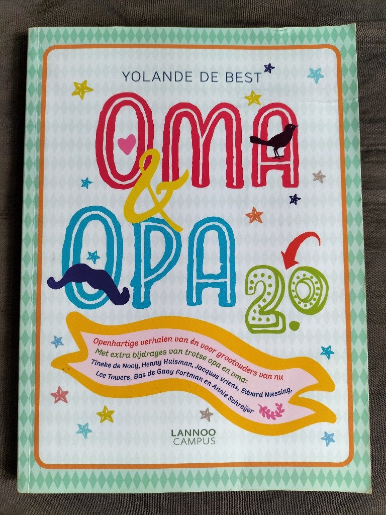 Oma en opa 2.0 / verhalen van én voor grootouders van nu, Ophalen of Verzenden, Zo goed als nieuw, Yolande de Best, Overige
