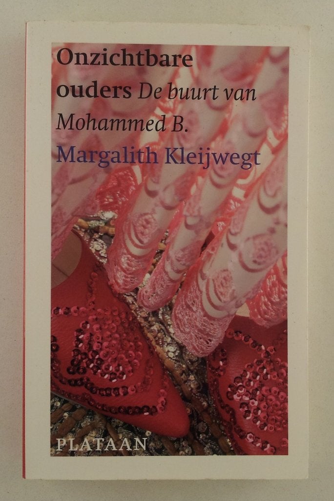 Kleijwegt, Margalith - Onzichtbare ouders / de buurt van Moh, Ophalen of Verzenden, Gelezen, Nederland