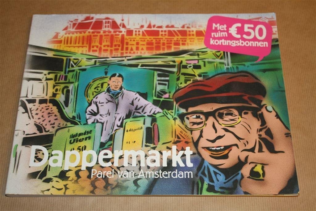 Dappermarkt. Parel van Amsterdam., Ophalen of Verzenden, Gelezen