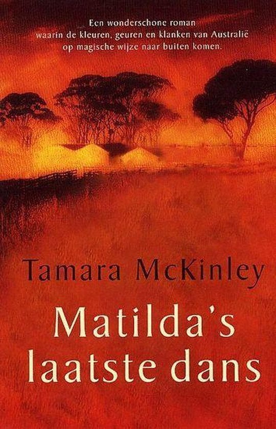 TAMARA McKINLEY Matilda's laatste dans, Boeken, Ophalen of Verzenden, Gelezen, Tamara McKinley