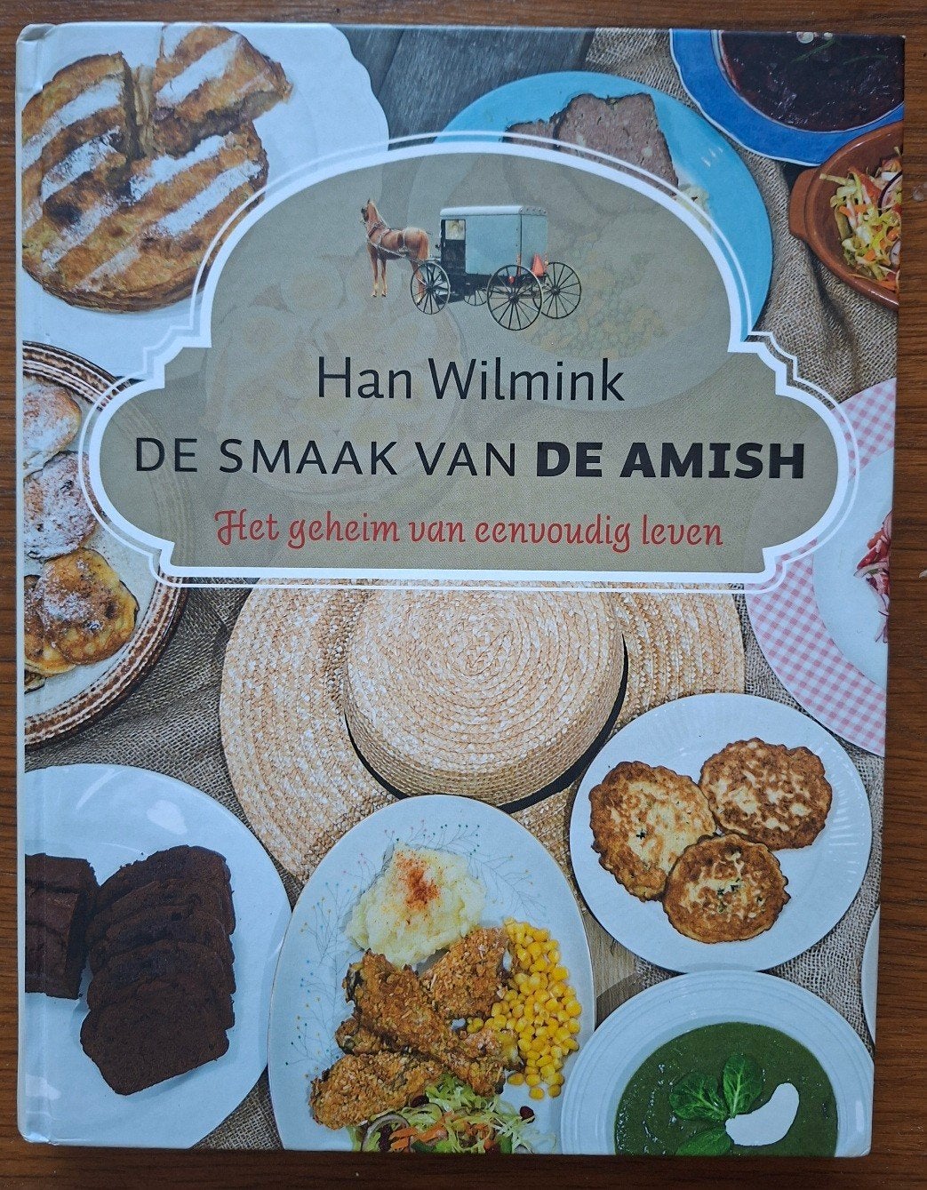 De Smaak van de Amish - Het geheim van eenvoudig leven, Voorgerechten en Soepen, Ophalen of Verzenden, Zo goed als nieuw, Han Wilmink