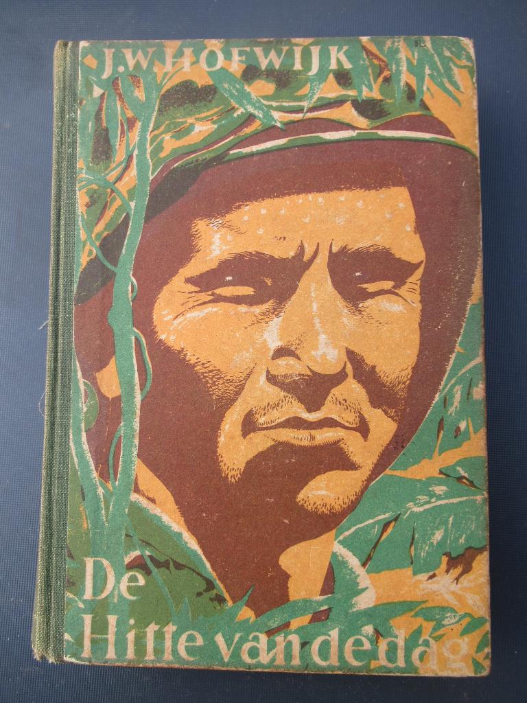 Boek De hitte van de dag - J. W. Hofdijk, Boeken, Ophalen of Verzenden, Overige onderwerpen, Tweede Wereldoorlog, Gelezen