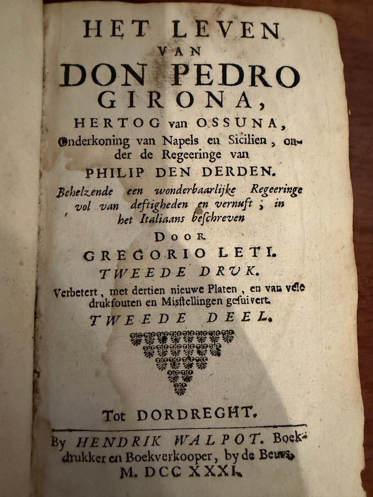 Antiek Boek 1731 - Don Pedro Girona Deel 2 - Gregorio Leti, Ophalen of Verzenden