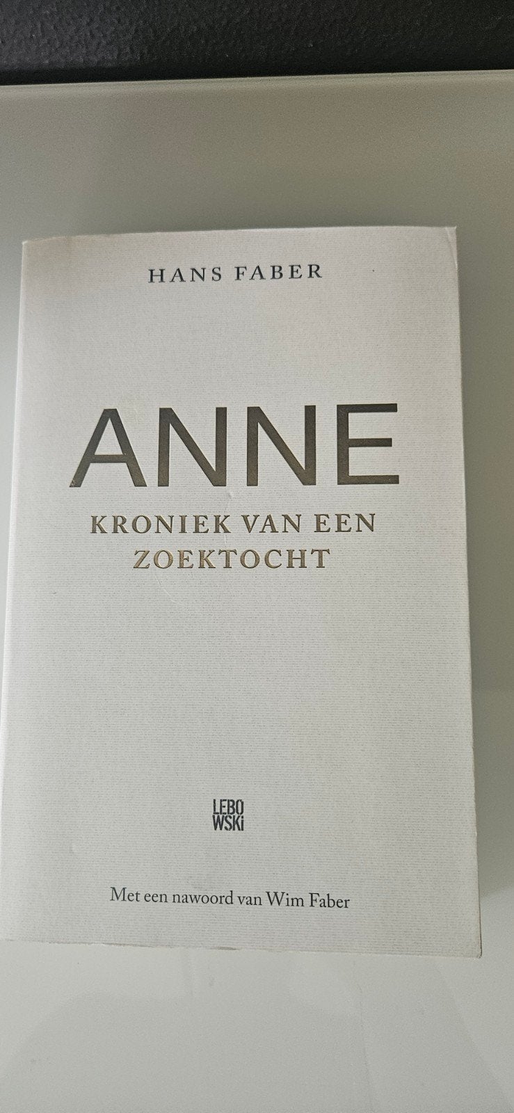 ANNE: Kroniek van een Zoektocht - Hans Faber, Ophalen of Verzenden