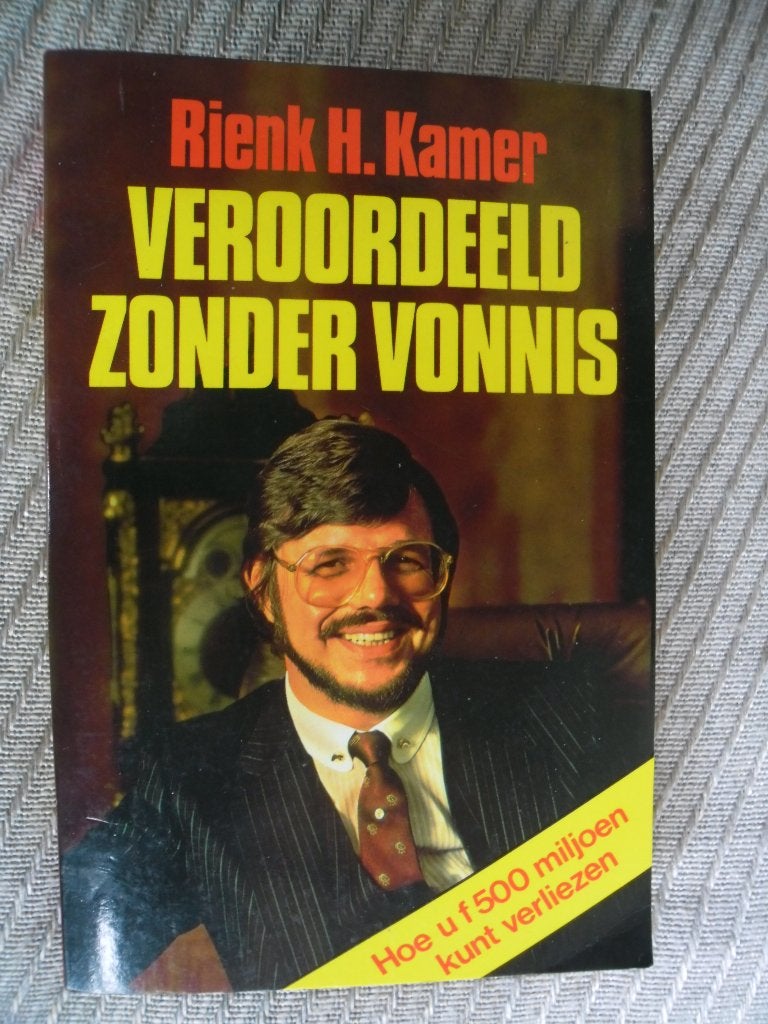 Veroordeeld zonder vonnis Rienk H Kamer, Ophalen, Zo goed als nieuw, Rienk H Kamer