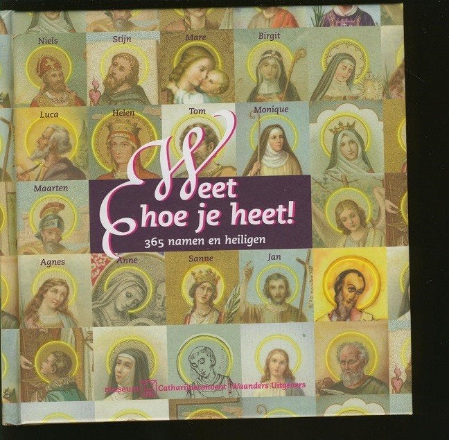 Weet hoe je heet! 365 namen en heiligen; 2008, Ophalen of Verzenden, Zo goed als nieuw, Overige onderwerpen
