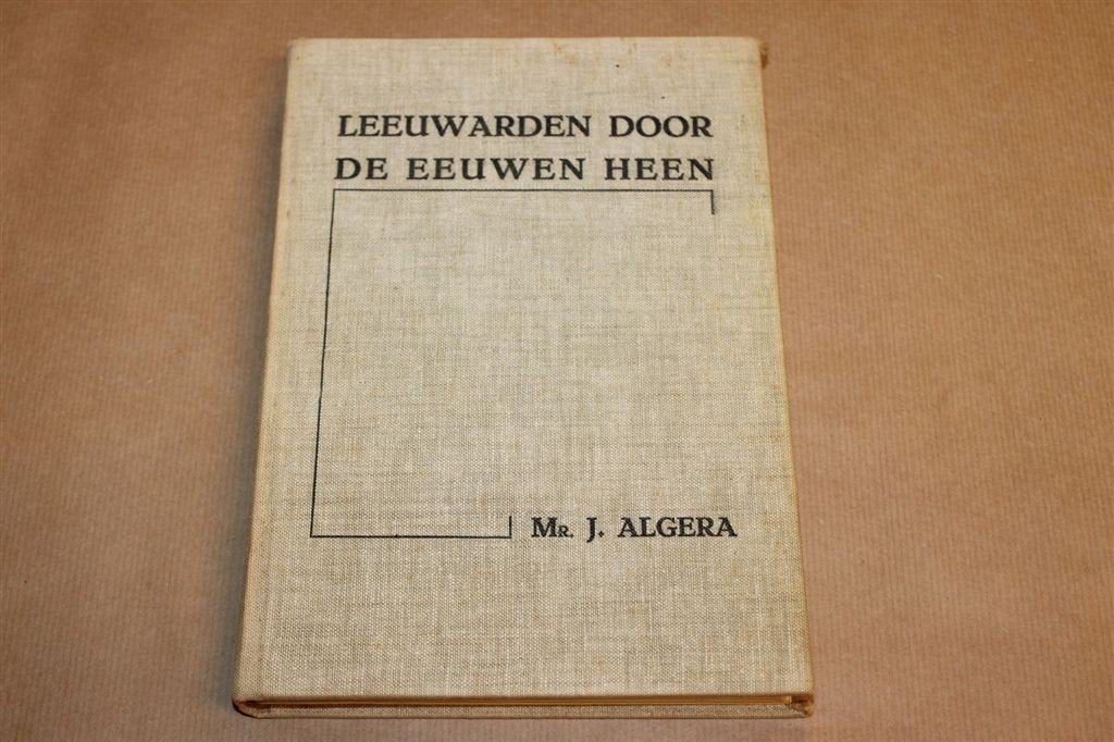 Leeuwarden Door De Eeuwen Heen — Geschiedenis, 1935, Boeken, Geschiedenis | Stad en Regio, Ophalen of Verzenden, Gelezen
